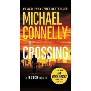The Crossing -- Michael Connelly